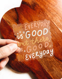 Good in Everyday Vinyl Sticker